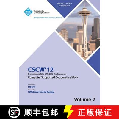 【3-4周达】CSCW 12 Proceedings of the ACM 2012 Conference on Computer Supported Work (V2) [9781450319379]
