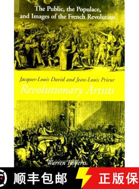 【3-4周达】Jacques-Louis David and Jean-Louis Prieur, Revolutionary Artists : The Public, the Populac... [9780791442883]