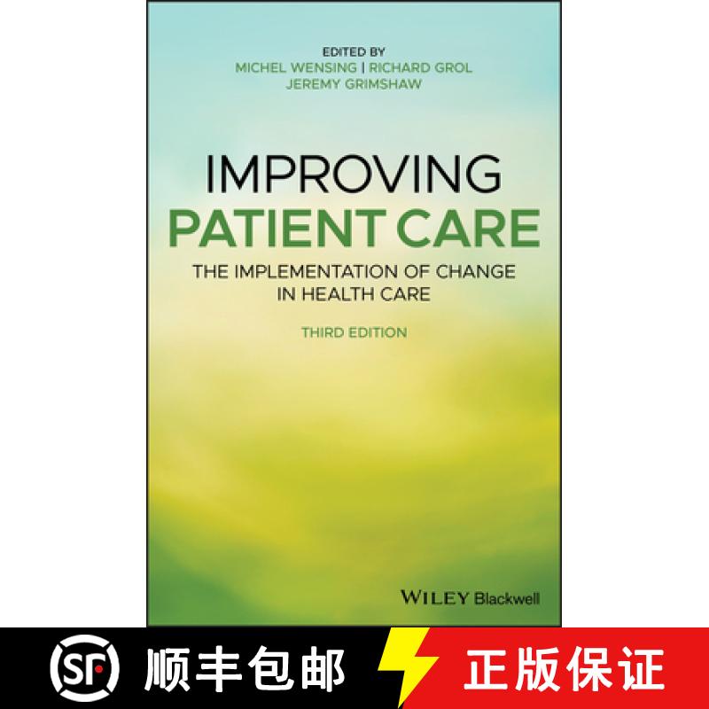 【3-4周达】Improving Patient Care - The Implementation Of Change In Health Care [Wiley医学] [9781119488590]