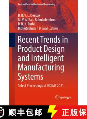 【3-4周达】Recent Trends in Product Design and Intelligent Manufacturing Systems: Select Proceedings ... [9789811946059]