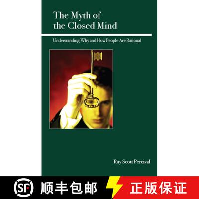【3-4周达】The Myth of the Closed Mind : Understanding Why and How People Are Rational [9780812696851]