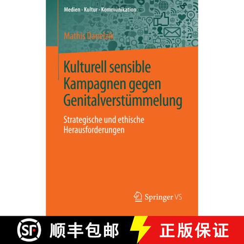 【3-4周达】Kulturell sensible Kampagnen gegen Genitalverstümmelung : Strategische und ethische Herau... [9783658027834]