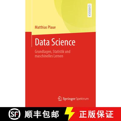 【3-4周达】Data Science: Grundlagen, Statistik und maschinelles Lernen (1. Aufl. 2021) [9783662634882]