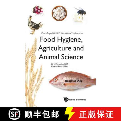 预订 精装 Food Hygiene, Agriculture And Animal Science - Proceedings Of The 2015 International Confer... [9789813100367]
