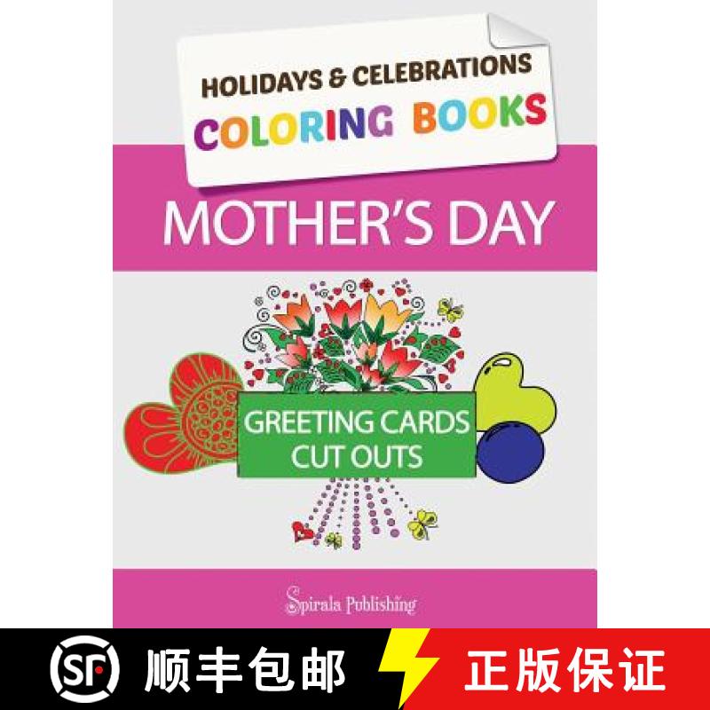 【2-3周达】Mother's Day Coloring Book Greeting Cards: Coloring Pages and Cut Outs for Kids: Holidays ... [9781631875601]