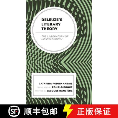 【3-4周达】Deleuze's Literary Theory : The Laboratory of His Philosophy [9781538149775]