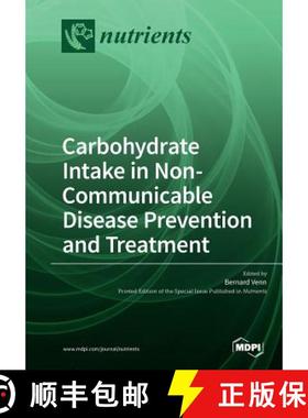 【3-4周达】Carbohydrate Intake in Non-Communicable Disease Prevention and Treatment [9783038978183]