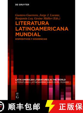 【3-4周达】Literatura latinoamericana mundial: Dispositivos y disidencias [9783110673654]