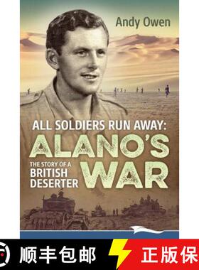 【3-4周达】All Soldiers Run Away: Alano's War The Story of a British Deserter [9781988932019]