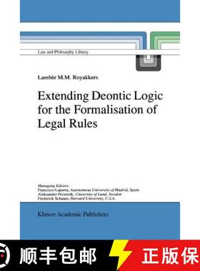 【3-4周达】Extending Deontic Logic for the Formalisation of Legal Rules [9789048150083]