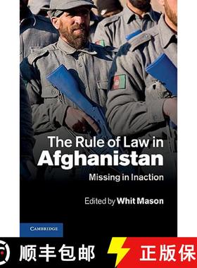 【3-4周达】The Rule of Law in Afghanistan: Missing in Inaction [9780521176682]
