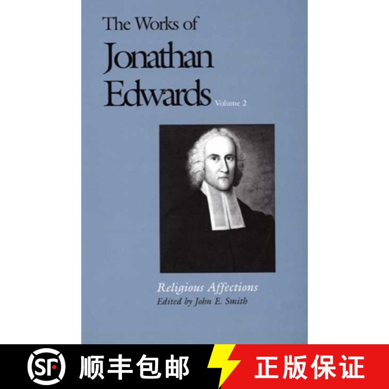 【3-4周达】Works of Jonathan Edwards, Vol. 2: Volume 2: Religious Affections - The Works of Jonathan ... [9780300158410]