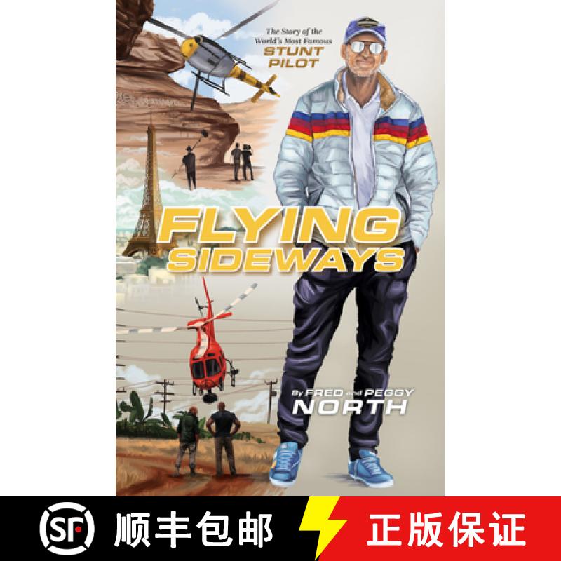 【3-4周达】Flying Sideways: The Story of the World's Most Famous Stunt Pilot [9781947297876]
