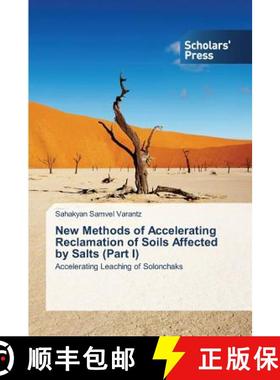 预订 New Methods of Accelerating Reclamation of Soils Affected by Salts (Part I) [9783639766837]