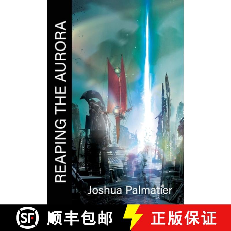 【2-3周达】Reaping the Aurora [9781940709642]