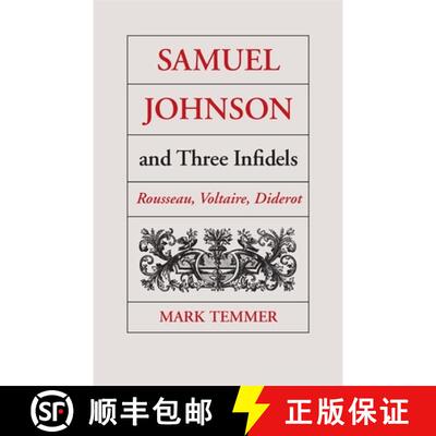 【3-4周达】Samuel Johnson and Three Infidels – Rousseau, Voltaire, Diderot [9780820333755]