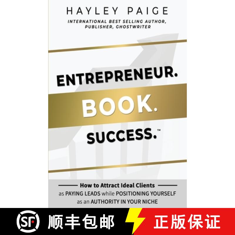 【2-3周达】Entrepreneur. Book. Success.(TM): How to Attract Ideal Clients as Paying Leads while Posit... [9781913206222]