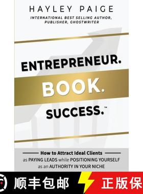 【3-4周达】Entrepreneur. Book. Success.(TM): How to Attract Ideal Clients as Paying Leads while Posit... [9781913206222]