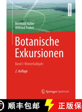 【3-4周达】Botanische Exkursionen, Bd. I: Winterhalbjahr: Laubgehölze Im Winterlichen Zustand, Nadel... [9783662486856]