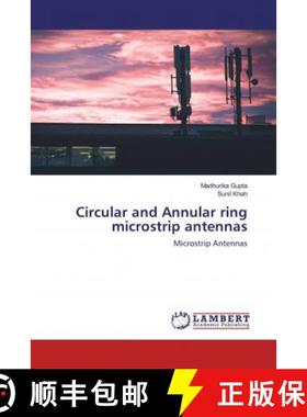 预订 Circular and Annular ring microstrip antennas [9786200550101]