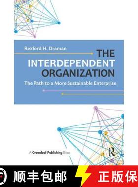 【3-4周达】The Interdependent Organization: The Path to a More Sustainable Enterprise [9781783532919]