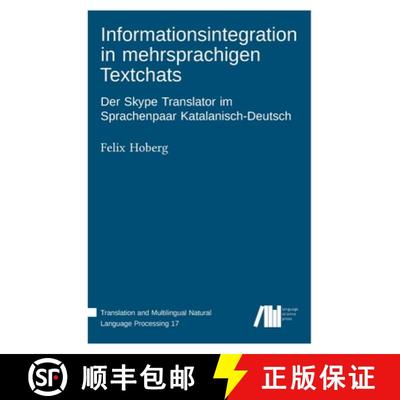【3-4周达】Informationsintegration in mehrsprachigen Textchats [9783985540334]