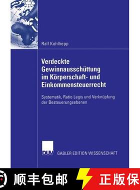 【3-4周达】Verdeckte Gewinnausschuttung Im Koerperschaft- Und Einkommensteuerrecht: Systematik, Ratio... [9783835005839]