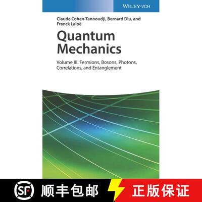 现货 精装 量子力学卷三 Quantum Mechanics - Volume Iii: Fermions, Bosons, Photons, Correlations, And E... [9783527345557]