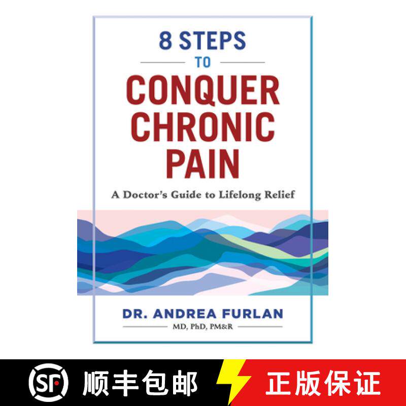 【3-4周达】8 Steps to Conquer Chronic Pain: A Doctor's Guide to Lifelong Relief [9780778807117]