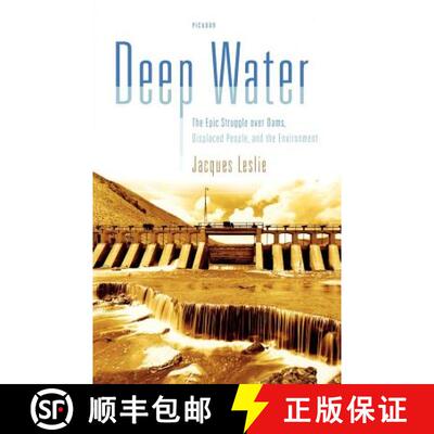 【3-4周达】Deep Water: The Epic Struggle Over Dams, Displaced People, and the Environment [9780312425562]