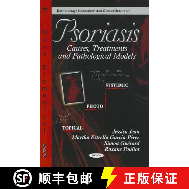 【3-4周达】Psoriasis: Causes, Treatments, and Pathological Models [9781612096919]