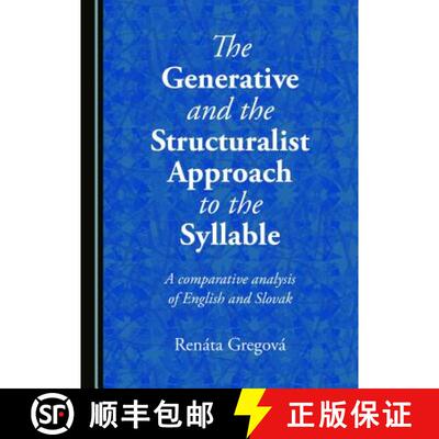 预订 The Generative and the Structuralist Approach to the Syllable : A comparative analysis of Englis... [9781443897020]