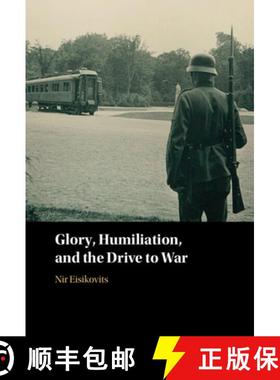 【3-4周达】Glory, Humiliation, and the Drive to War [9781316515716]