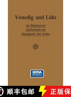 【3-4周达】Venedig Und Lido ALS Klimakurort Und Seebad Vom Standpunkt Des Arztes [9783662317884]