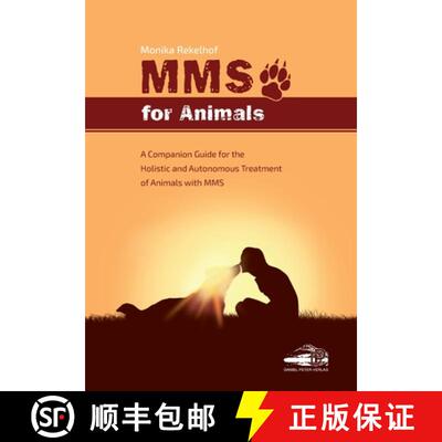 【3-4周达】MMS FOR ANIMALS: A Companion Guide for the Holistic and Autonomous Treatment of Animals wi... [9783981995411]