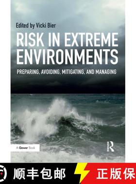 【3-4周达】Risk in Extreme Environments: Preparing, Avoiding, Mitigating, and Managing [9781032837154]