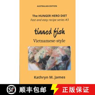 【3-4周达】The HUNGER HERO DIET - Fast and Easy Recipe Series #3: TINNED FISH Vietnamese-style [9780645525588]