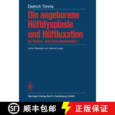【3-4周达】Die angeborene Hüftdysplasie und Hüftluxation im Kindes- und Erwachsenenalter : Grundlag... [9783662066225]