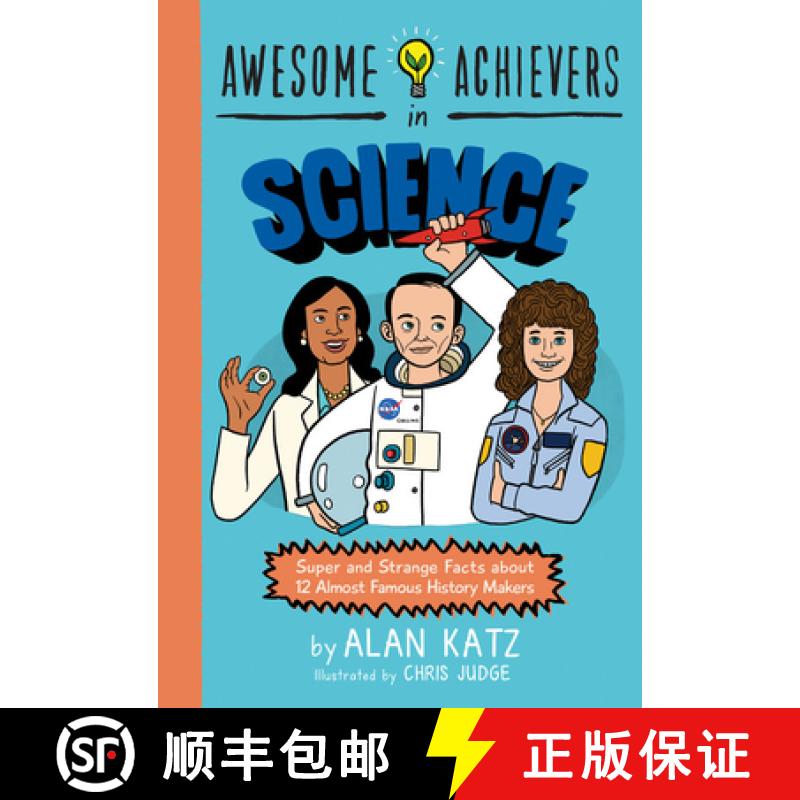 【3-4周达】Awesome Achievers in Science: Super and Strange Facts about 12 Almost Famous History Makers [9780762463381]
