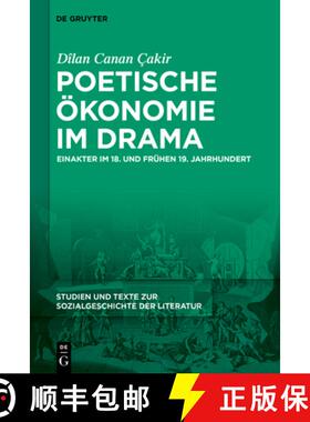 【3-4周达】Poetische Ökonomie Im Drama: Einakter Im 18. Und Frühen 19. Jahrhundert [9783111333229]