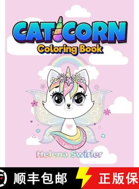 【3-4周达】Caticorn Coloring book for kids 4-8: An Irreverent coloring book for relaxation and stress... [9781802852196]