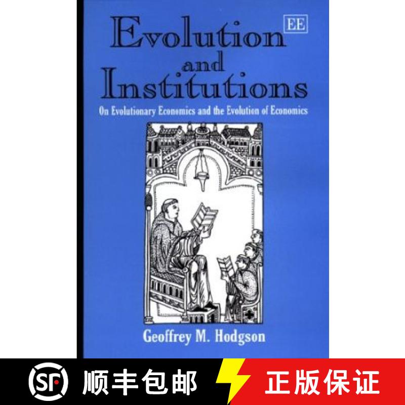 【3-4周达】Evolution and Institutions: On Evolutionary Economics and the Evolution of Economics: On E... [9781858988139]