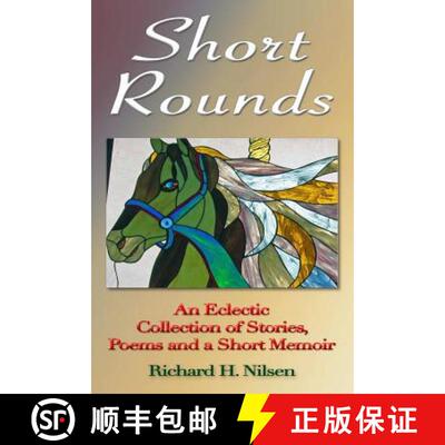 【3-4周达】Short Rounds: An Eclectic Collection of Stories, Poems and a Short Memoir: An Eclectic Col... [9781387648146]