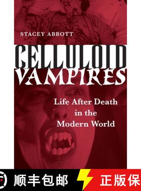 【3-4周达】Celluloid Vampires: Life After Death in the Modern World [9780292716964]