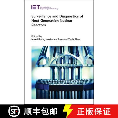 【3-4周达】精装 Surveillance and Diagnostics of Next Generation Nuclear Reactors [9781839537080]