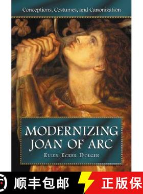 【3-4周达】Modernizing Joan of Arc : Conceptions, Costumes, and Canonization [9780786431205]