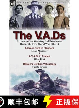 【3-4周达】V.A.Ds: Accounts of the Voluntary Aid Detachment During the First World War 1914-18-A Gree... [9781782823100]