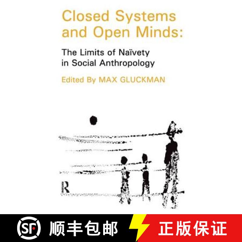 【3-4周达】Closed Systems and Open Minds: The Limits of Naivety in Social Anthropology [9781138520691]