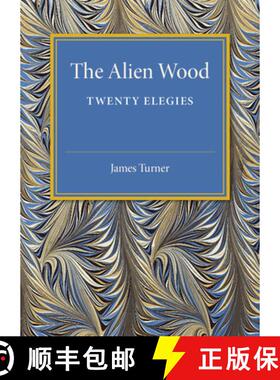 【3-4周达】The Alien Wood: Twenty Elegies [9781316619896]