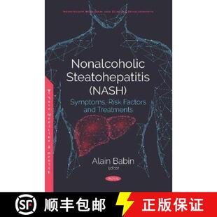 【3-4周达】Nonalcoholic Steatohepatitis (NASH): Symptoms, Risk Factors and Treatments [9781536158403]